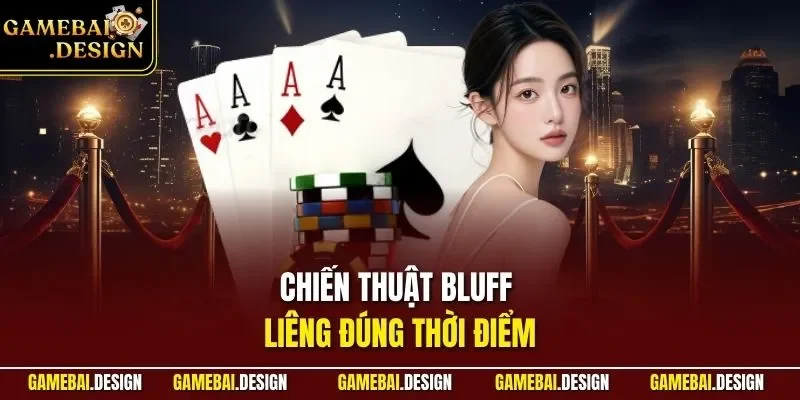 Kinh Nghiệm Chơi Liêng Chuẩn Xác Giúp Làm Chủ Mọi Ván Bài 4 Chiến thuật bluff Liêng đúng thời điểm